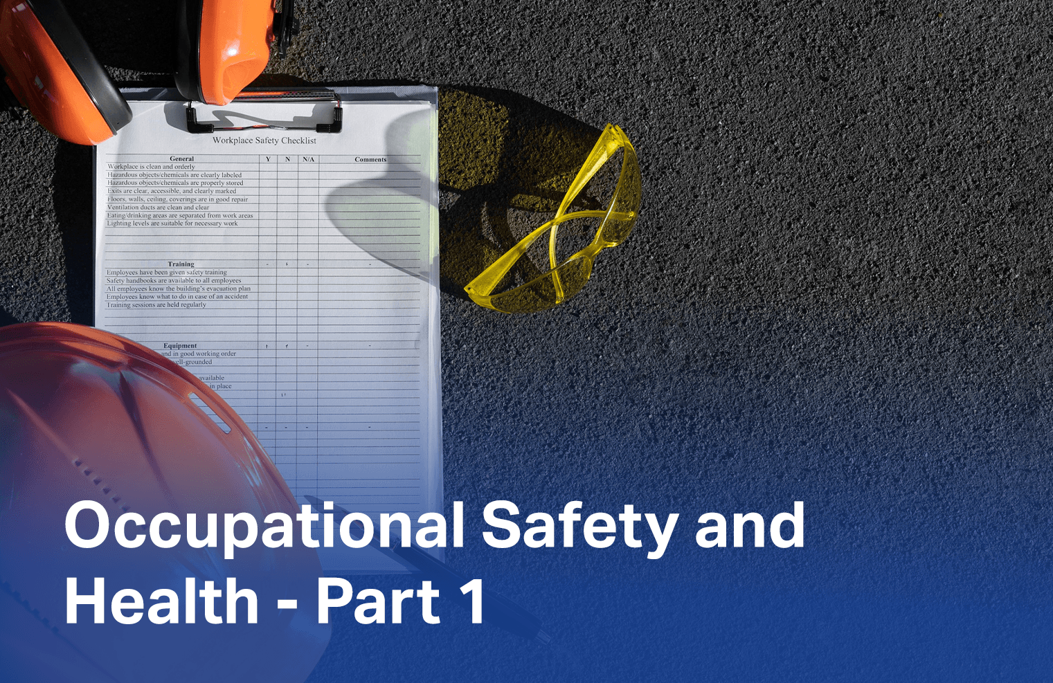 معايير السلامة و الصحة المهنية - الجزء الأول