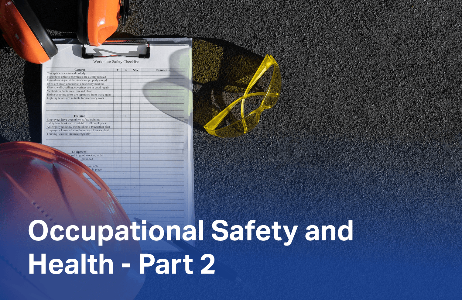 معايير السلامة و الصحة المهنية - الجزء الثاني