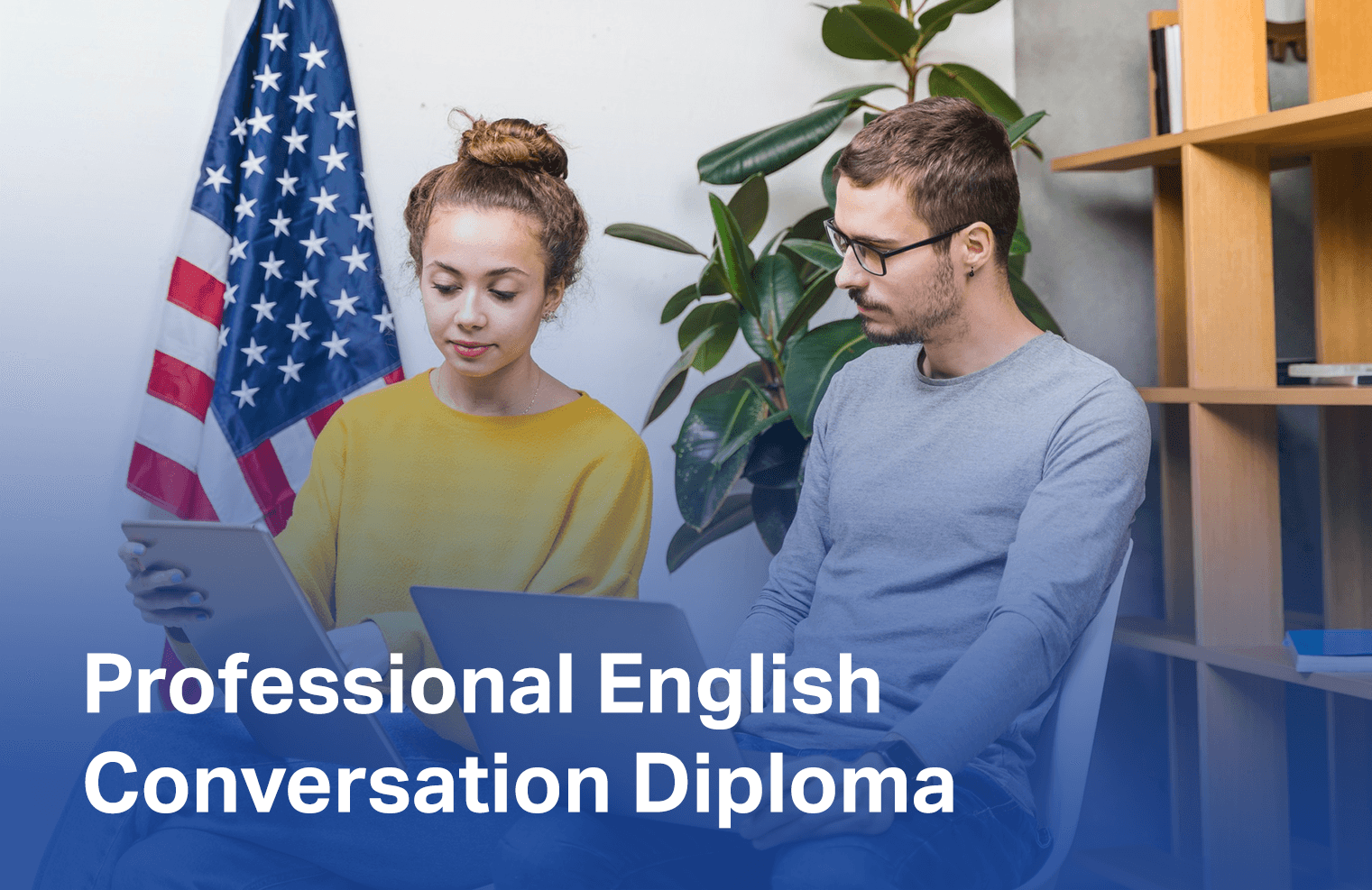  دبلومة المحادثة الاحترافية في اللغة الإنجليزية